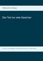 Der Tod hat viele Gesichter - Geriatrische und ethnographische Betrachtungen des Sterbens in fremden Kulturen