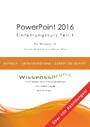 PowerPoint 2016 - Einführungskurs Teil 1 - Die einfache Schritt-für-Schritt-Anleitung mit über 400 Bildern