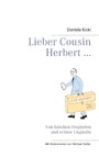 Lieber Cousin Herbert ... - Von falschen Propheten und echten Ungustln