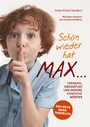 Schon wieder hat Max ... - Therapie, Medikation und andere komische Wörter