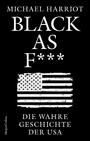 Black As F***. Die wahre Geschichte der USA - Donald Trump | JD Vance | BLACK HISTORY MONTH | Amerika verstehen | Ibram X. Kendi | Geschichte des Rassismus USA | beste Buch Antirassismus | scharfsinnig