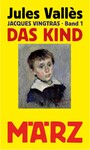 Das Kind - Jacques Vingtras, Band 1