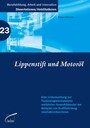 Lippenstift und Motoröl - Eine Untersuchung zur Technologiekompetenz weibl. Auszubildender am Bsp. der Kfz-Mechatronikerinnen