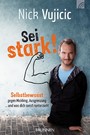 Sei stark! - Selbstbewusst gegen Mobbing, Ausgrenzung... und was dich sonst runterzieht