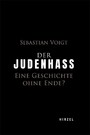 Der Judenhass - Eine Geschichte ohne Ende?