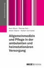 Allgemeinmedizin und Pflege in der ambulanten und heimstationären Versorgung - Der weite Weg zur Kooperation