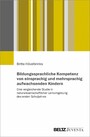 Bildungssprachliche Kompetenz von einsprachig und mehrsprachig aufwachsenden Kindern - Eine vergleichende Studie in naturwissenschaftlicher Lernumgebung des ersten Schuljahres