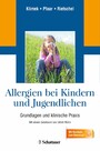 Allergien bei Kindern und Jugendlichen - Grundlagen und klinische Praxis - Mit einem Geleitwort von Ulrich Wahn - Mit Handouts zum Download