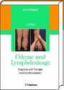 Ödeme und Lymphdrainage - Diagnose und Therapie von Ödemkrankheiten