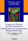 Umgang mit Patienten mit nicht-spezifischen, funktionellen und somatoformen Körperbeschwerden - S3-Leitlinien mit Quellentexten, Praxismaterialien und Patientenleitlinie