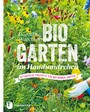 Biogarten im Handumdrehen - 50 einfache Projekte für naturnahe Gärten