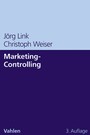 Marketing-Controlling - Systeme und Methoden für mehr Markt- und Unternehmenserfolg