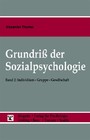 Grundriß der Sozialpsychologie (Band 2) Individuum - Gruppe - Gesellschaft