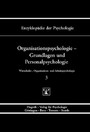 Organisationspsychologie - Grundlagen und Personalpsychologie (  	 Enzyklopädie der Psychologie : Themenbereich D : Ser. 3 ; Bd. 3)