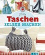 Schöne Taschen selber machen - Häkeln, stricken und strickfilzen