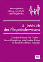 5. Jahrbuch des Pflegekinderwesens - Grundbedürfnisse von Kindern - Vernachlässigte und misshandelte Kinder im Blickfeld helfender Instanzen