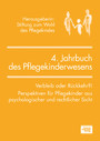 Jahrbuch des Pflegekinderwesens (4.) - Verbleib oder Rückkehr?! Perspektiven für Pflegekinder aus psychologischer und rechtlicher Sicht