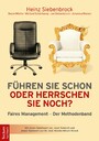 Führen Sie schon oder herrschen Sie noch? - Faires Management - Der Methodenband