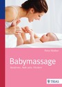 Babymassage - Berühren. Nah sein. Fördern