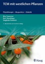 TCM mit westlichen Pflanzen - Phytotherapie - Akupunktur - Diätetik