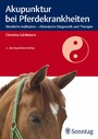 Akupunktur bei Pferdekrankheiten - Westliche Indikation - chinesische Diagnostik und Therapie