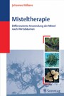 Misteltherapie - Differenzierte Anwendung der Mistel nach Wirtsbäumen