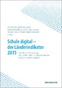 Schule digital - der Länderindikator 2015 - Vertiefende Analysen zur schulischen Nutzung digitaler Medien im Bundesländervergleich