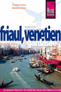 Reise Know-How Friaul, Venetien mit Gardasee - Reiseführer für individuelles Entdecken