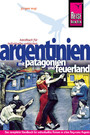 Reise Know-How Argentinien - Reiseführer für individuelles Entdecken