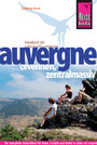 Reise Know-How Auvergne, Cevennen, Zentralmassiv - Reiseführer für individuelles Entdecken