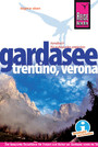 Reise Know-How Gardasee, Trentino, Verona - Reiseführer für individuelles Entdecken