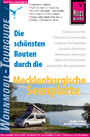 Reise Know-How Wohnmobil-Tourguide Mecklenburgische Seenplatte - Die schönsten Routen.