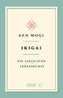 Ikigai - Die japanische Lebenskunst