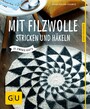 Mit Filzwolle stricken und häkeln - So einfach geht's