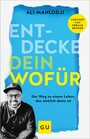 Entdecke dein Wofür - Der Weg zu einem Leben, das wirklich deins ist