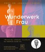 Wunderwerk Frau