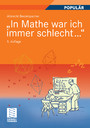 'In Mathe war ich immer schlecht...' - Berichte und Bilder von Mathematik und Mathematikern, Problemen und Witzen, Unendlichkeit und Verständlichkeit, reiner und angewandter, heiterer und ernsterer Mathematik