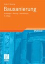 Bausanierung - Grundlagen - Planung - Durchführung