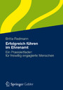 Erfolgreich führen im Ehrenamt - Ein Praxisleitfaden für freiwillig engagierte Menschen