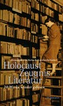 HolocaustZeugnisLiteratur - 20 Werke wieder gelesen