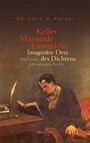 Keller - Mansarde - Einsiedelei - Imaginäre Orte des Dichtens. Auch eine Literaturgeschichte