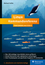 Linux Kommandoreferenz - Shell-Befehle von A bis Z