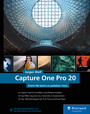 Capture One Pro 20 - Schritt für Schritt zu perfekten Fotos