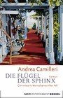 Die Flügel der Sphinx - Commissario Montalbano sehnt sich nach der Leichtigkeit des Seins. Roman