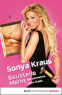 Baustelle Mann - Der ultimative Love-Guide