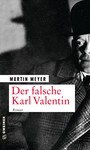 Der falsche Karl Valentin - Roman