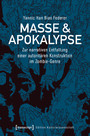 Masse & Apokalypse - Zur narrativen Entfaltung einer autoritären Konstruktion im Zombie-Genre