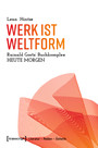 Werk ist Weltform - Rainald Goetz' Buchkomplex »Heute Morgen«