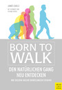 Born to Walk - Den natürlichen Gang neu entdecken