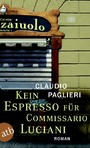 Kein Espresso für Commissario Luciani - Roman